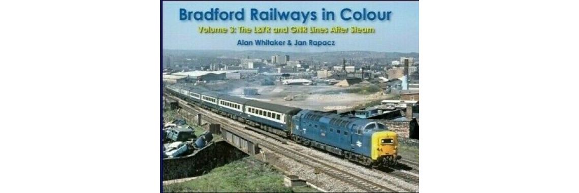 Bradfords Railways in Colour Vol 3